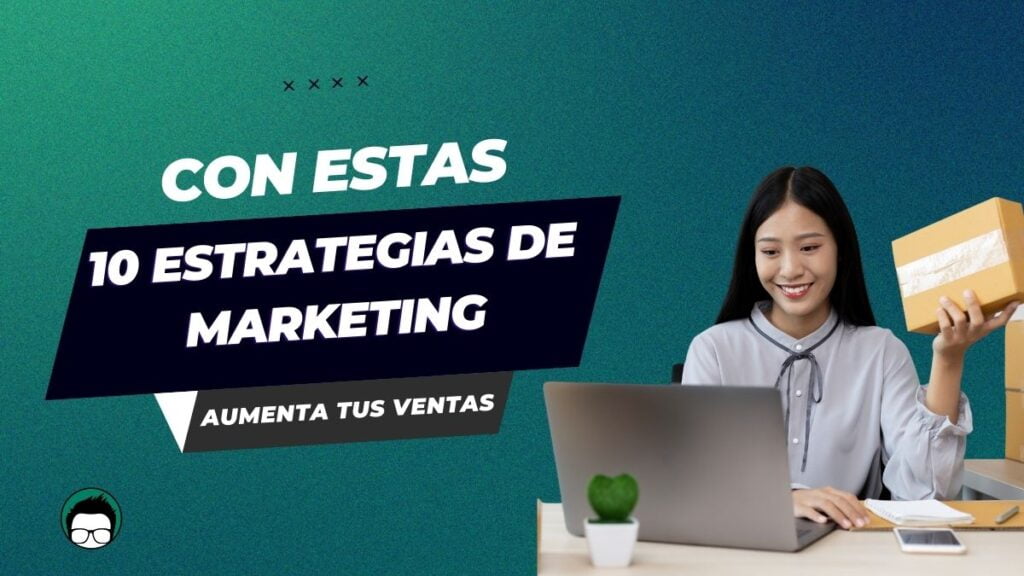 10 estrategias de marketing digital para aumentar tus ventas en línea