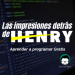 contiene texto las impresiones detras de henry aprender a programar gratis por luciano katze banner del blog personal