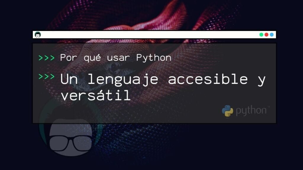 Por qué usar Python: Un lenguaje accesible y versátil - Luciano Katze